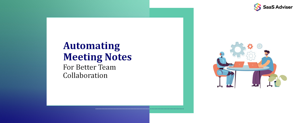 Automating Meeting Notes for Better Team Collaboration